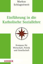 Einführung in die Katholische Soziallehre af Markus Schlagnitweit