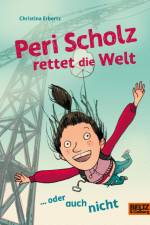 Peri Scholz rettet die Welt af Christina Erbertz