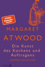 Die Kunst des Kochens und Auftragens af Margaret Atwood