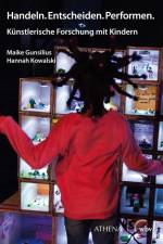 Handeln. Entscheiden. Performen. af Maike Gunsilius