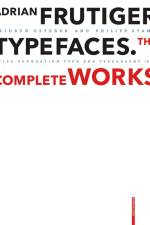 Adrian Frutiger - Typefaces af Heidrun Osterer