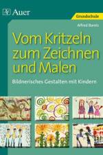 Vom Kritzeln zum Zeichnen und Malen af Alfred Bareis