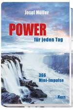 Power für jeden Tag af Josef Muller