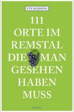 111 Orte im Remstal, die man gesehen haben muss af Ute Blessing