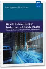 Künstliche Intelligenz in Produktion und Maschinenbau af Oliver Niggemann