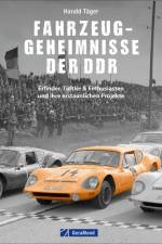Fahrzeug-Geheimnisse der DDR af Harald Täger