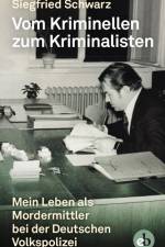 Vom Kriminellen zum Kriminalisten af Siegfried Schwarz
