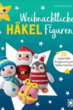 Weihnachtliche Häkelfiguren
