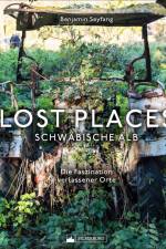 Lost Places Schwäbische Alb af Benjamin Seyfang