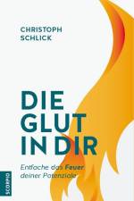 Die Glut in dir af Christoph Schlick