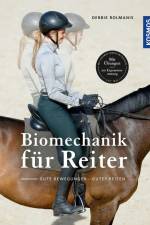 Biomechanik für den Reiter af Debbie Rolmanis