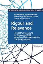 Rigour and Relevance: Hochschulforschung im Spannungsfeld zwischen Methodenstrenge und Praxisrelevanz af Attila Pausits