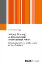 Leitung, Führung und Management in der Sozialen Arbeit af Jana Grothe