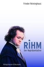 Rihm. Der Repräsentative af Frieder Reininghaus