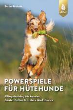 Powerspiele für Hütehunde af Karina Mahnke