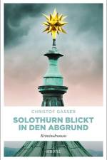 Solothurn blickt in den Abgrund af Christof Gasser
