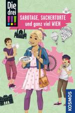 Die drei !!!, Sabotage, Sachertorte und ganz viel Wien. af Mira Sol