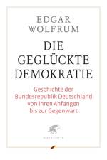 Die geglückte Demokratie af Edgar Wolfrum