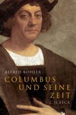 Columbus und seine Zeit af Alfred Kohler