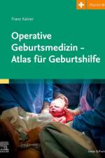 Operative Geburtsmedizin - Atlas für Geburtshilfe af Franz Kainer