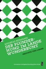 Der Plunderhund im Lande Wunderbunt af Andreas Reimann