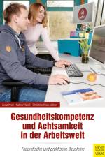 Gesundheitskompetenz und Achtsamkeit in der Arbeitswelt af Lena Kroll