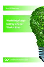 Wertschöpfungsbeitrag offener Werkstätten af Bernd Muschard