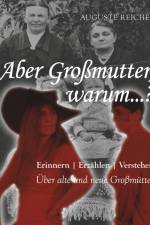 Aber Großmutter, warum...? af Auguste Reichel