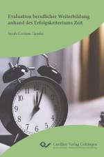 Evaluation beruflicher Weiterbildung anhand des Erfolgskriteriums Zeit af Sarah Corinna Gander