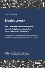 Duales Lernen. Eine Lernform zur Berufsorientierung durch Verknüpfen von schulischem Lernen und Lernen am Praxisort af Anne-Christine Wolf