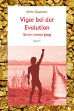 Vigor bei der Evolution af Erwin Kaussner
