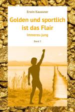 Golden und sportlich ist das Flair af Erwin Kaussner