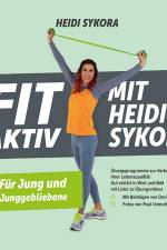 FIT AKTIV MIT HEIDISYKORA af Heidi Sykora