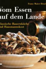 Vom Essen auf dem Lande af Franz Maier-Bruck