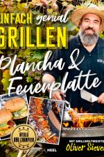 Einfach genial Grillen - Plancha & Feuerplatte af Oliver Sievers