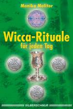 Wicca-Rituale für jeden Tag af Monika Molitor