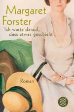 »Ich warte darauf, daß etwas geschieht« af Margaret Forster