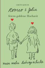 Romeo und Julia feiern Goldene Hochzeit af Grete Keram