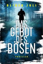 Das Gebot des Bösen af Oliver Juli