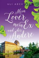 Mein Lover, mein Ex und der Andere af Uli Aechtner