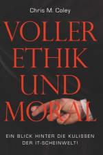Voller Ethik und Moral af Chris M. Coley