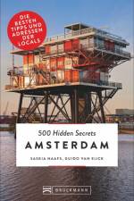 500 Hidden Secrets Amsterdam. Ein Reiseführer mit Stand 2018. Ein Insider verrät seine Geheimtipps über Bars, Coffeeshops und Nightlife in Top 5 Listen um Amsterdam am Wochenende zu entdecken. af Saskia Naafs