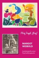 Margot Weibold - Autobiografie einer Psychotherapeutin af Margot Weibold