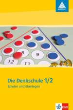 Spielen u. Überlegen Teil 1. Die Denkschule. 1. und 2. Schuljahr