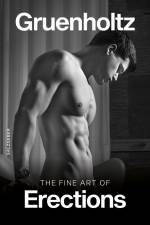 The Fine Art of Erections af Gruenholtz