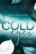 Cold Eyes af Mica Healand