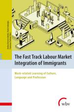 The Fast Track Labour Market Integration of Immigrants af Andrea Bernert-Bürkle