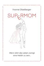 SUPERMOM af Yvonne Otzelberger