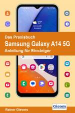Das Praxisbuch Samsung Galaxy A14 5G - Anleitung für Einsteiger af Rainer Gievers