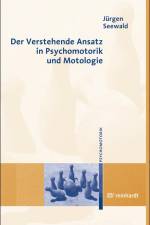 Der Verstehende Ansatz in Psychomotorik und Motologie af Jürgen Seewald